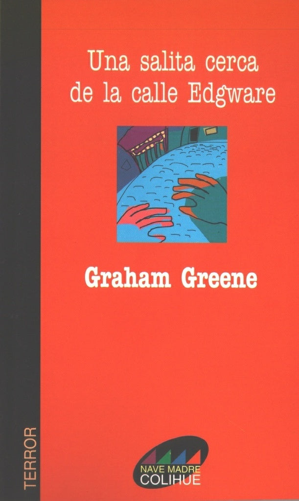 UNA SALITA CERCA DE LA CALLE EDGWARE | GRAHAM GREENE