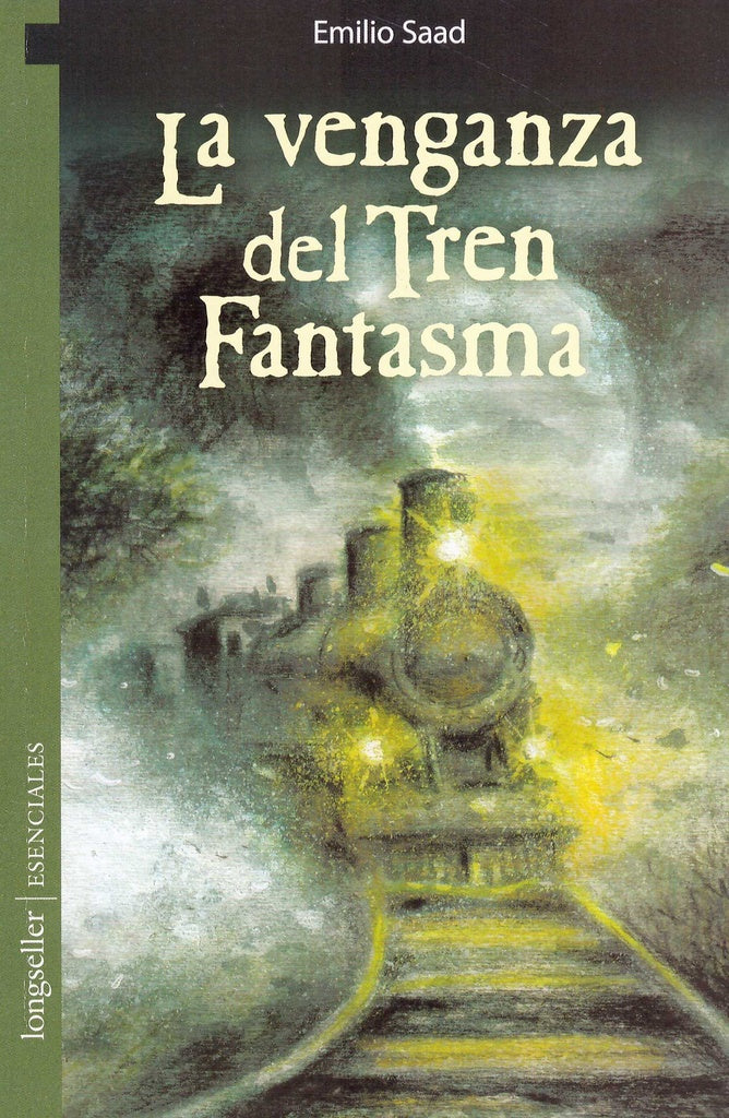 VENGANZA DEL TREN FANTASMA, LA / Esenciales | EMILIO SAAD