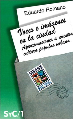 VOCES E IMAGENES EN LA CIUDAD | Eduardo Romano