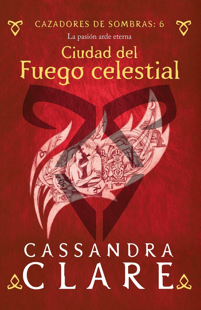 Ciudad de fuego celestial. Cazadores de sombras 6  | Cassandra Clare