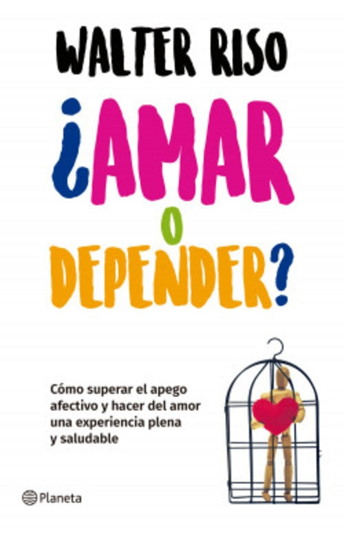 ¿Amar o depender? | WALTER RISO