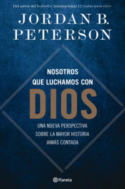 Nosotros que luchamos con Dios | Jordan B.  Peterson