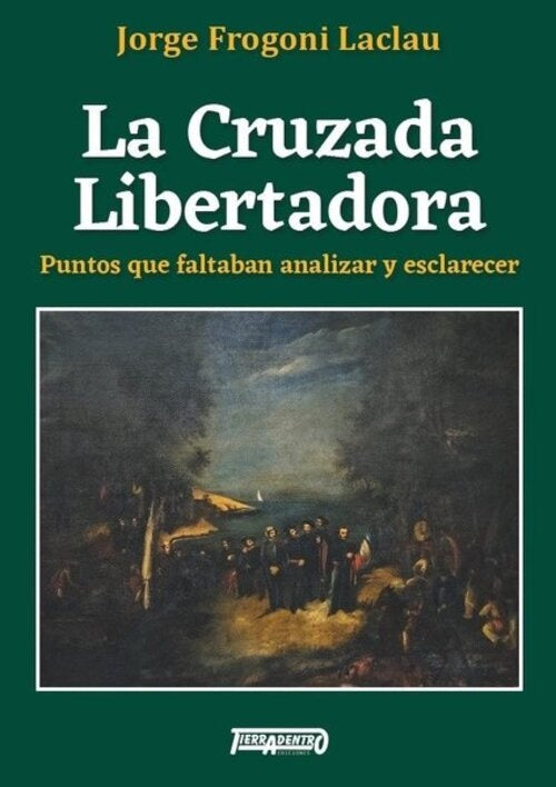 CRUZADA LIBERTADORA, LA | JORGE FROGONI LACLAU