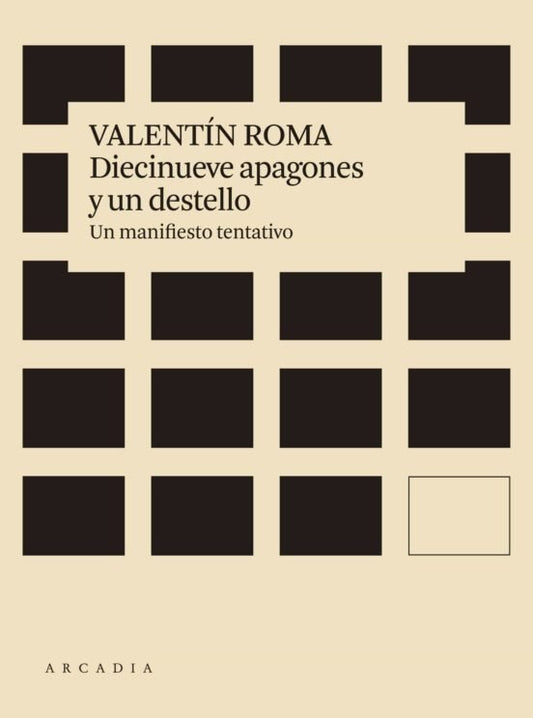 DIECINUEVE APAGONES Y UN DESTELLO | VALENTIN ROMA