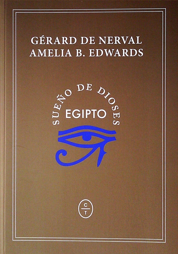 Egipto. Sueño de dioses | GERARD/ EDWARDS  AMELIA DE NERVAL