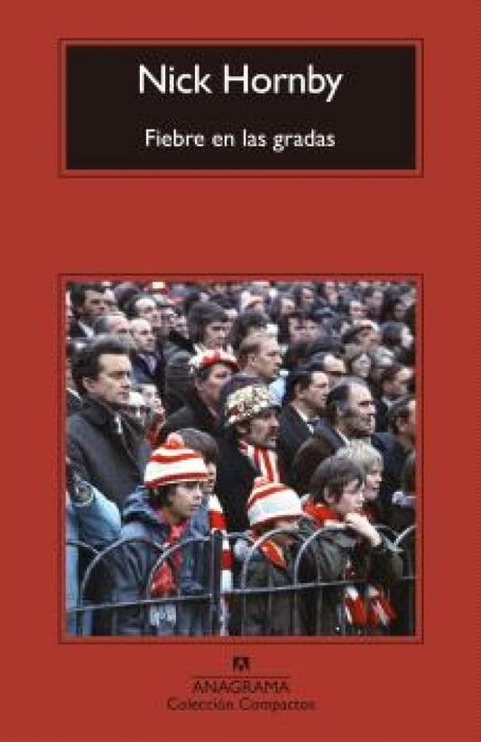 FIEBRE EN LAS GRADAS | NICK HORNBY