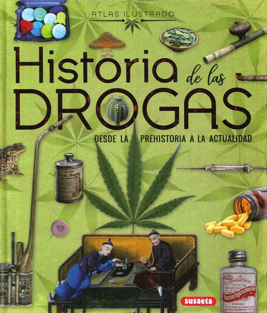 HISTORIA DE LAS DROGAS DESDE LA PREHISTORIA A LA ACTUALIDAD