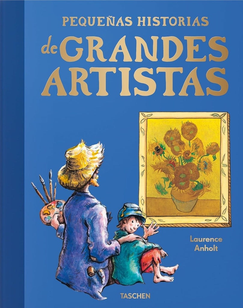 PEQUEÑAS HISTORIAS DE GRANDES ARTISTAS | LAURENCE ANHOLT