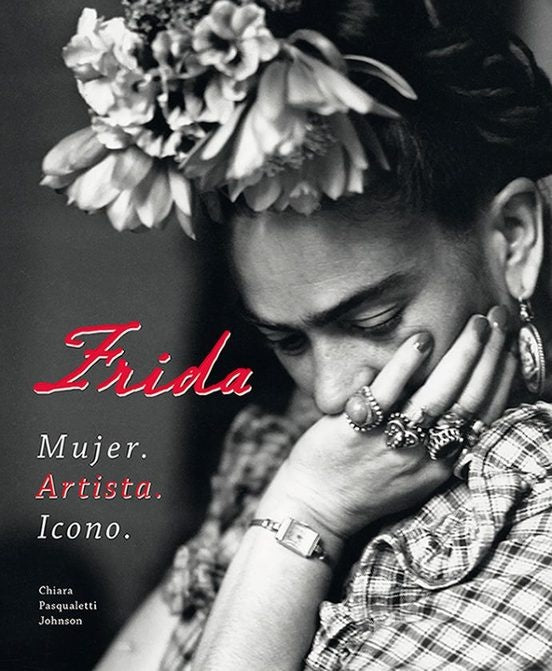 Frida. Mujer. Artista. Icono | SIN ASIGNAR
