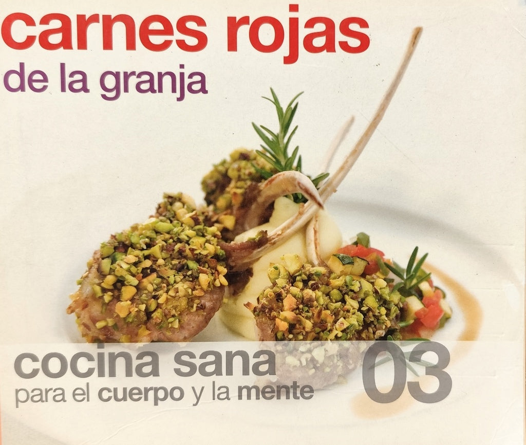 Carnes rojas de la granja. Cocina sana para el cuerpo y la mente | Varios autores