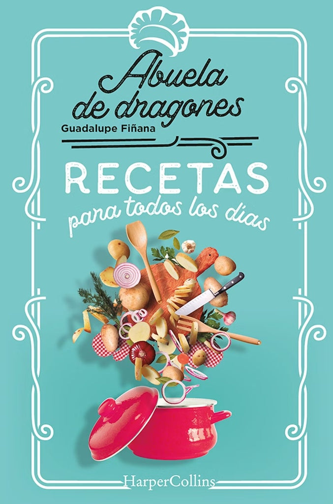 RECETAS PARA TODOS LOS DIAS | ABUELA DE DRAGONES
