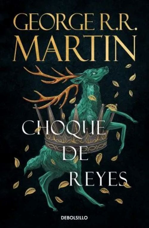 Choque de reyes. Canción de hielo y fuego II | George R. R. Martin