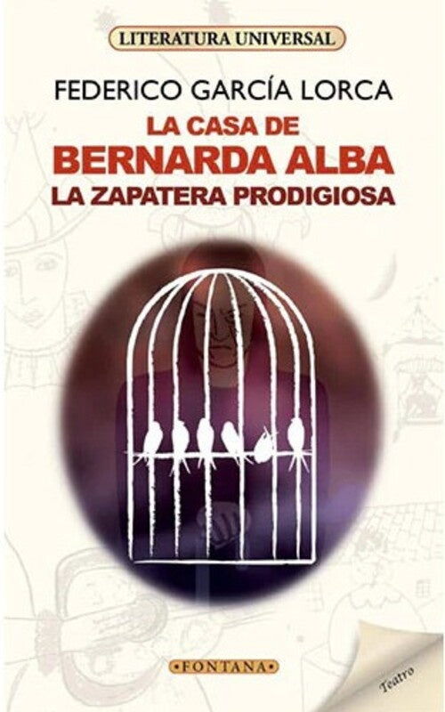CASA DE BERNARDA ALBA, LA - LA ZAPATERA PRODIGIOSA | FEDERICO GARCIA LORCA