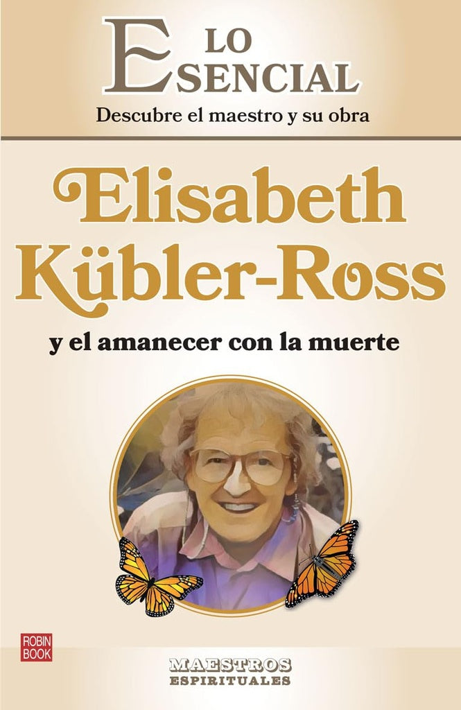 ELISABETH KUBLER-ROSS Y EL AMANECER CON LA MUERTE | MD ELISABETH KUBLER-ROSS