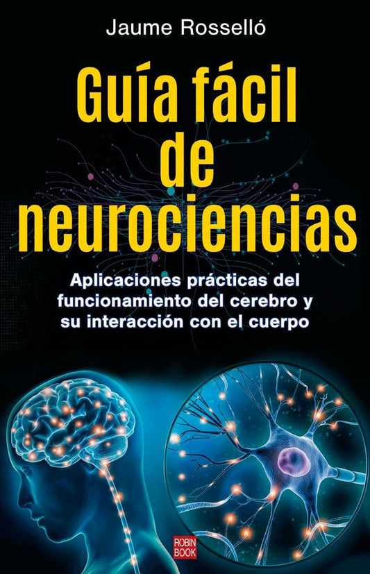 GUIA FACIL DE NEUROCIENCIAS | JAUME ROSSELLO