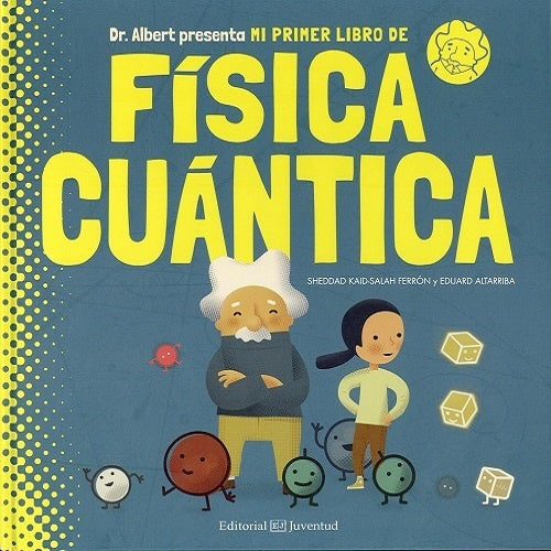 Mi primer libro de física cuántica | Varios autores