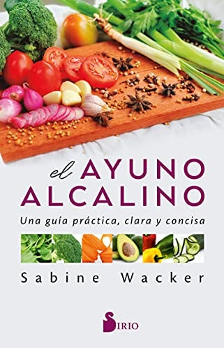 El ayuno alcalino | SABINE WACKER