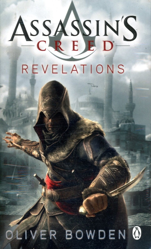 Assassin's creed. Revelations | OLIVER BOWDEN