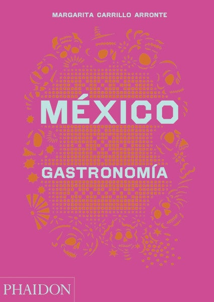 México. Gastronomía | MARGARITA CARRILLO ARRONTE