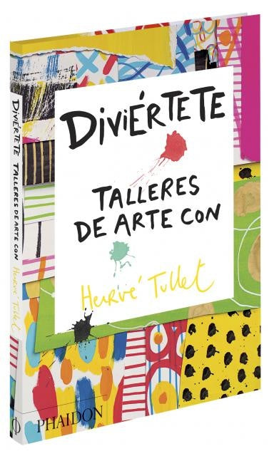 Diviértete. Talleres de arte con Hervé Tullet | HERVE TULLET