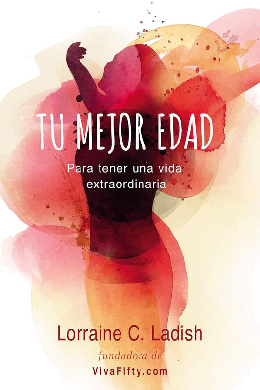 Tu mejor edad | LORRAINE C LADISH
