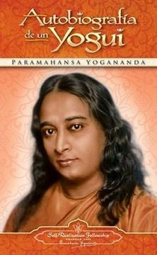 Autobiografía de un Yogui | PARAMAHANSA YOGANANDA