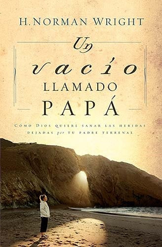 VACIO LLAMADO PAPA, UN | H. NORMAN WRIGHT