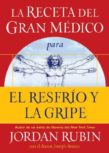 RECETA DEL GRAN MEDICO, LA: EL RESFRIO Y | JORDAN RUBIN