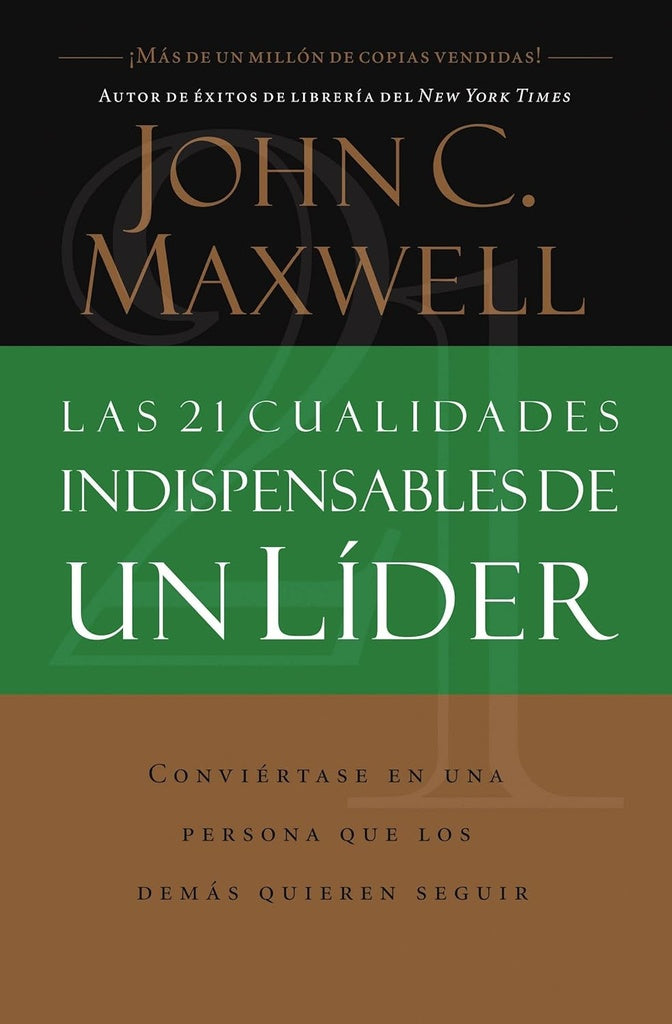 21 CUALIDADES INDISPENSABLES DE UN LIDER | John C. Maxwell
