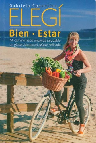 Elegí bien estar | GABRIELA COSENTINO