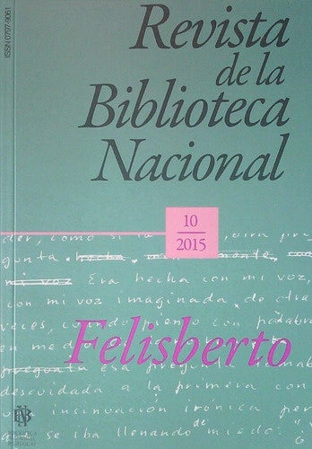 Revista de la Biblioteca Nacional 10. Felisberto | Biblioteca Nacional