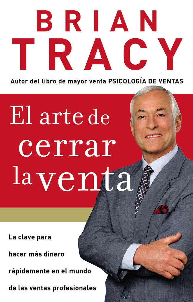 ARTE DE CERRAR LA VENTA, EL | BRIAN TRACY