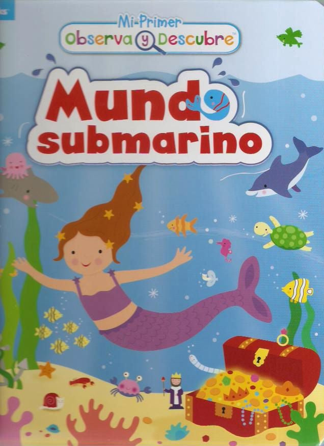 Mundo submarino. Mi primer observa y descubre | Varios autores
