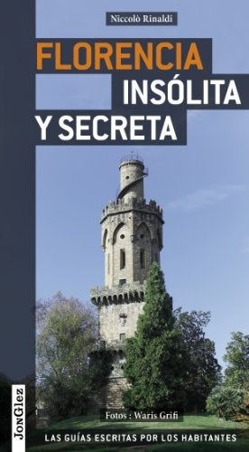 Florencia insólita y secreta | Waris Grifi