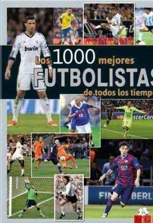 Los 1000 mejores futbolistas de todos los tiempos | Varios autores