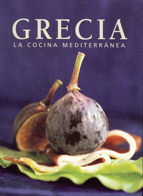 Grecia. La cocina mediterránea | Varios autores
