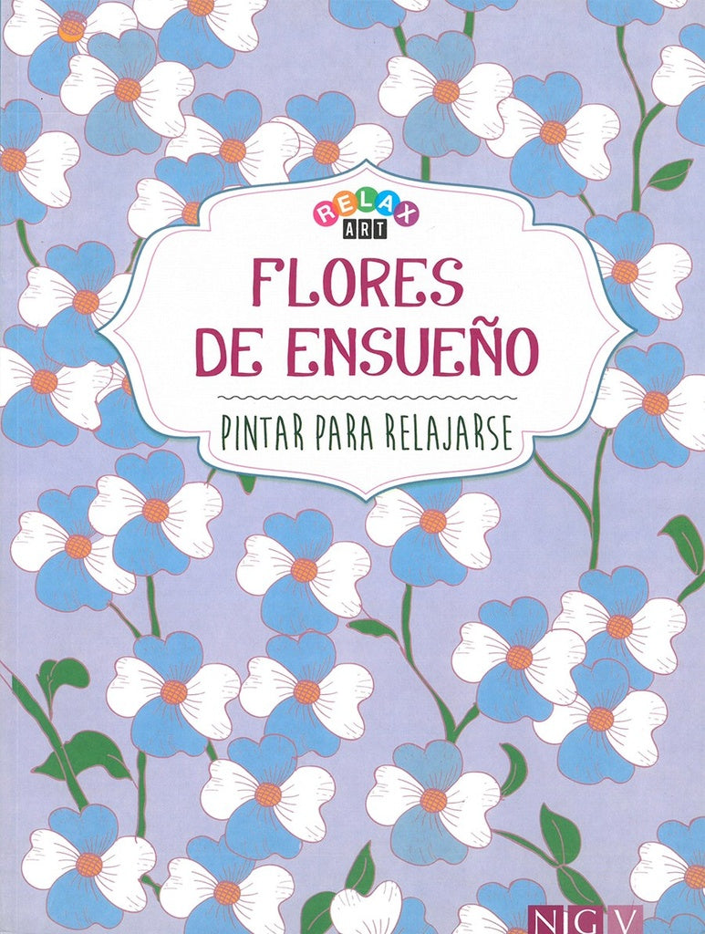 Flores de ensueño. Pintar para relajarse | Varios autores