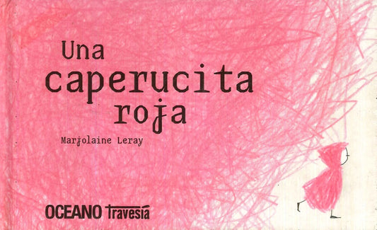 Una caperucita roja | MARJOLAINE LERAY