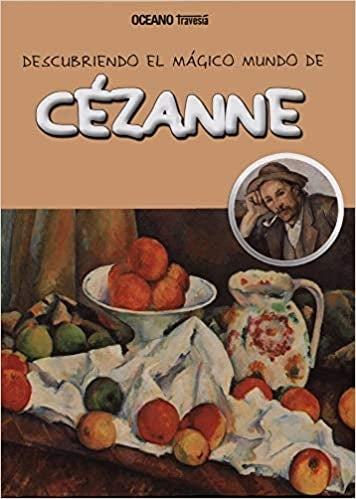 Descubriendo el mágico mundo de Cézanne | Océano Travesía