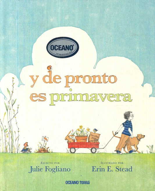 Y de pronto es primavera | Julie Fogliano; Erin E. Stead