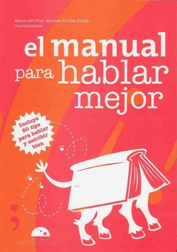 El manual para hablar mejor | María del Pilar Montes de Oca Sicilia