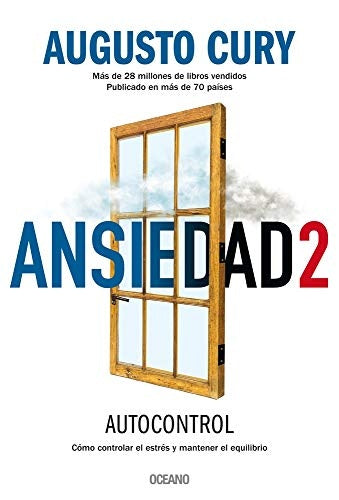 Ansiedad 2: Cómo controlar el estrés y mantener el equilibrio | Augusto Cury