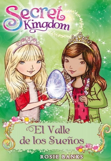 Secret Kingdom 9. El valle de los sueños | ROSIE BANKS