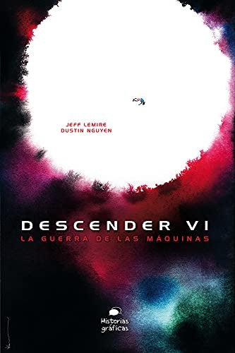 Descender 6. La guerra de las máquinas | Nguyen, LEMIRE