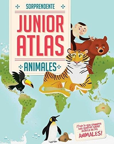 Sorprendente Junior Atlas: Animales | Varios autores