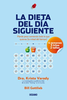 La dieta del día siguiente | DRA. KRISTA VARADY - BILL GOTTLIEB