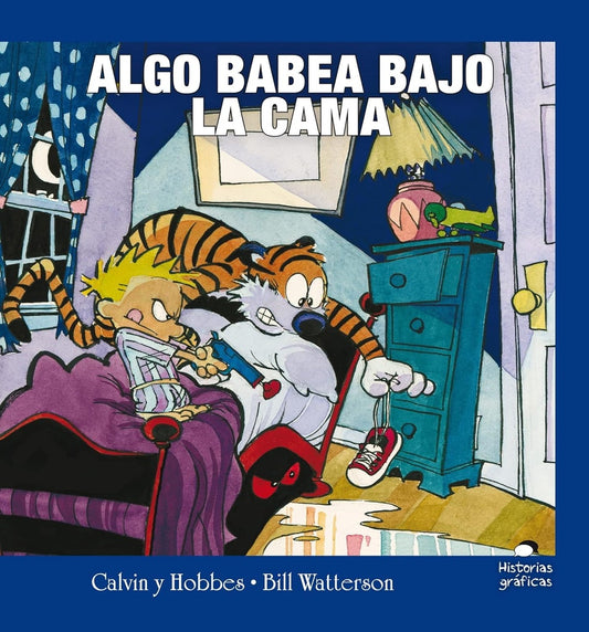 Calvin y Hobbes 2. Algo babea bajo la cama | BILL WATTERSON