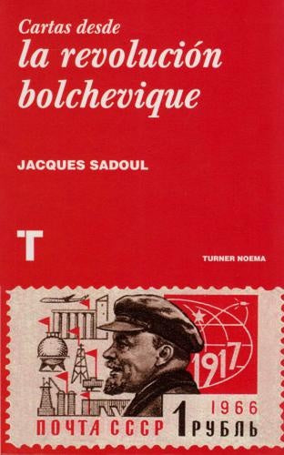 Cartas desde la revolución bolchevique | SADOUL JACQUES