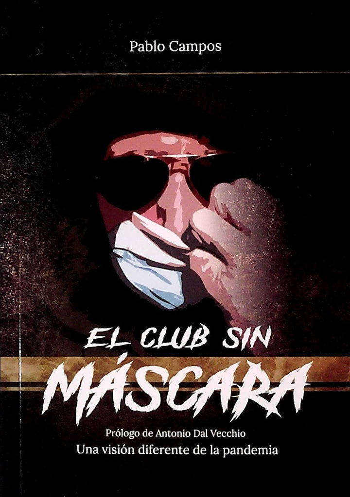 El club sin máscara | Pablo Campos