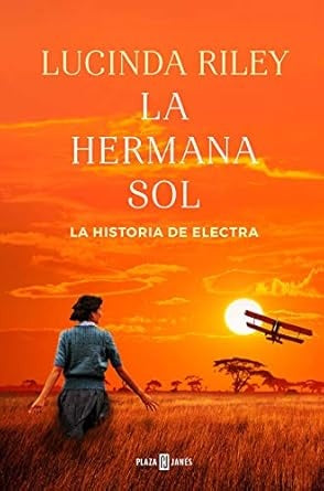 La hermana sol (Las Siete Hermanas 6) La historia de Electra | Lucinda Riley